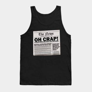 Oh Crap A Bunch More Bad Stuff Just Happened! Tank Top